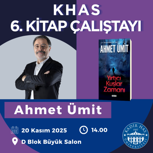 KHAS 6. Kitap Çalıştayı: Ahmet Ümit | 20 Kasım Perşembe Saat :14.00